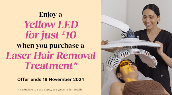 £10 Yellow LED when you purchase a Laser Hair Removal Treatment*