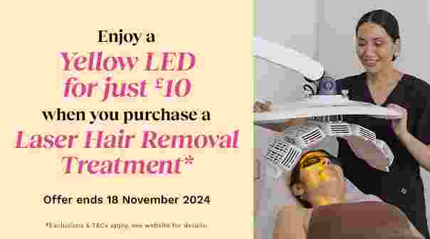 £10 Yellow LED when you purchase a Laser Hair Removal Treatment*