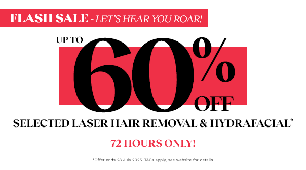 Flash Sale Up to 60% off Laser Hair Removal & HydraFacial*